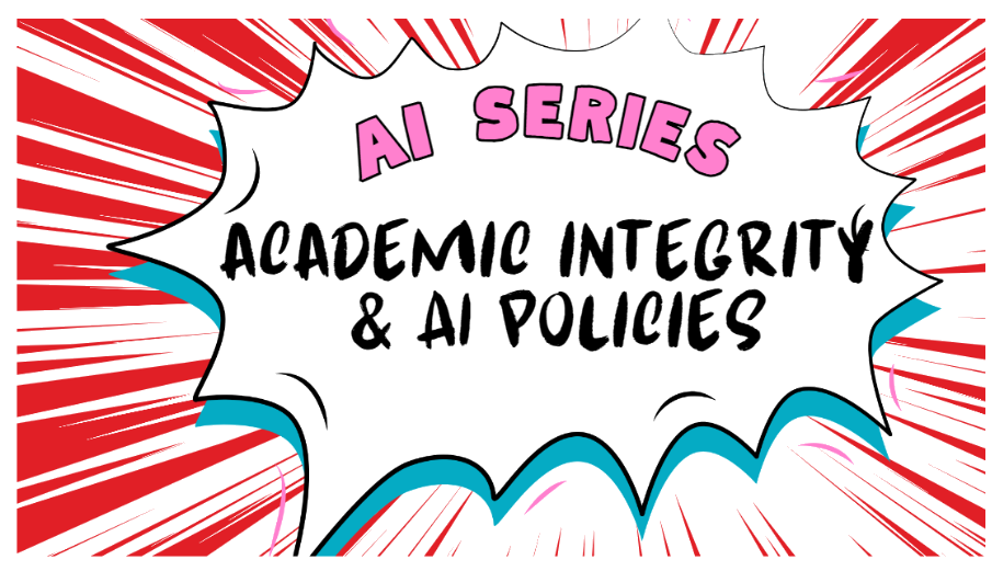 AI Series: Academic Integrity and AI policies