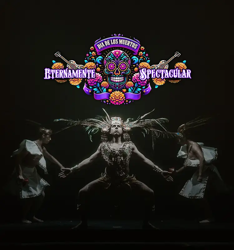 "Eternamente: A Día de Los Muertos Spectacular!" logo accompanied by a trio of native dancers.