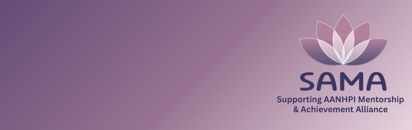Image of the SAMA Alliance logo. Above the purple text "Supporting AANHPI Mentorship & Achievement Alliance" is a lotus flower.