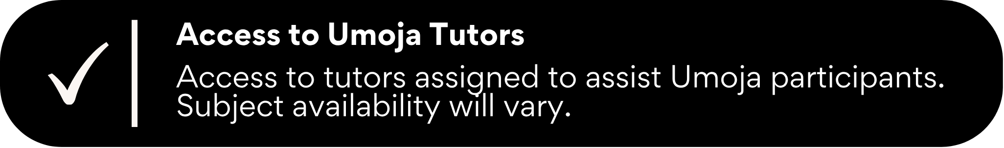 Checkmark icon next to the heading “Access to Umoja Tutors,” with supporting text about tutor access for Umoja participants and subject availability varying.