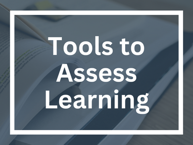 Tools to Assess Learning