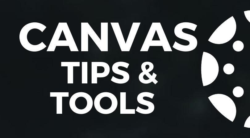 Canvas Tools & Tips