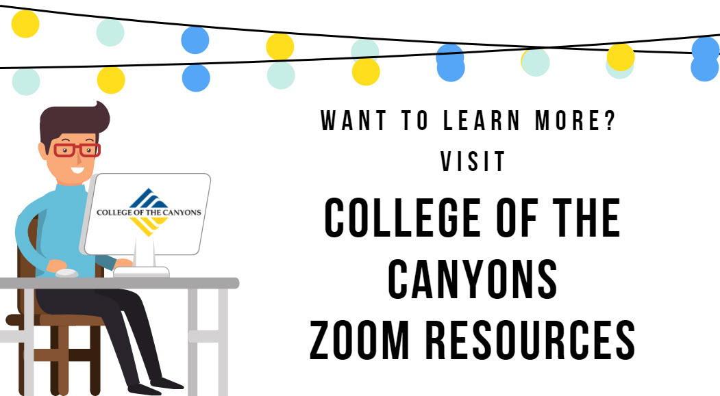 Want to Learn more? Visit COC Zoom Resources