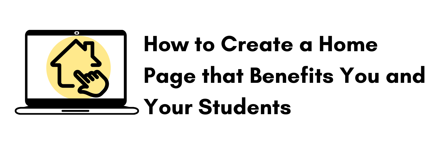 How to create a homepage that benefits you and your students