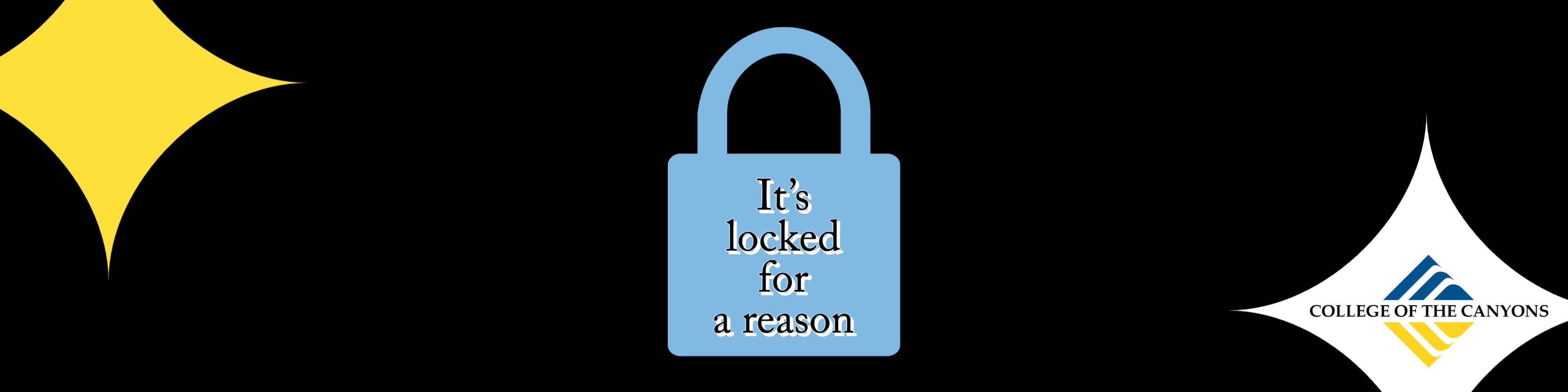 image of a lock, reads, it's locked for a reason