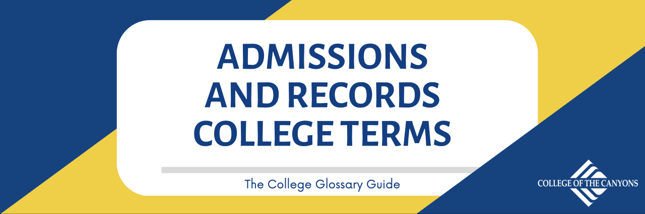 Admissions and Records College Terms